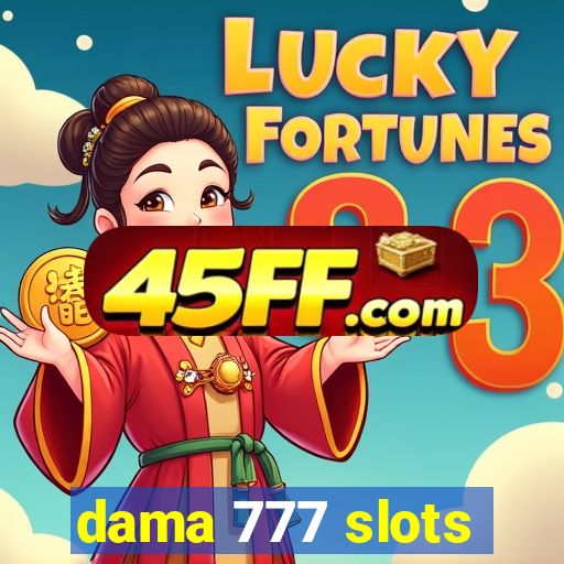 dama 777 slots
